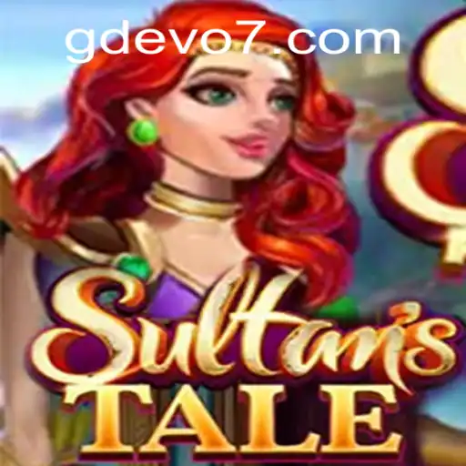 Discover the Fascinating World of Sultanstale: A Journey into GD EVO