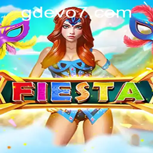 Exploring Fiesta and the Excitement of GD EVO