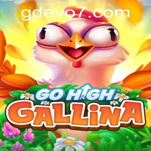 Discovering GoHighGallina: The Game That Revolutionizes GD EVO